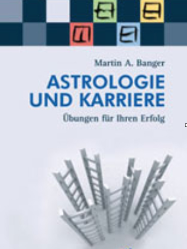 12Zeichen_Astrologe_Martin A Banger_Astrologie und Karriere